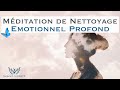 Mditation guide  nettoyage motionnel profond