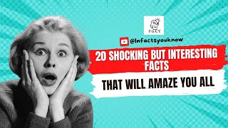 20 Shocking But Interesting Facts That Will Amaze You | Part 4 | Interesting Facts | In Facts