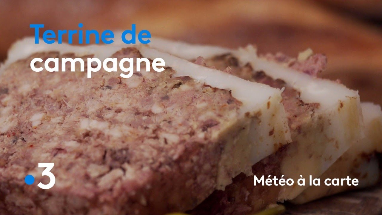 Recette Terrine De Campagne Météo à La Carte Quoztube