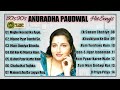 80s 90s aunradha paudwal hit songs  oldisgold oldisgoldsongs romanticsongs hitsongs