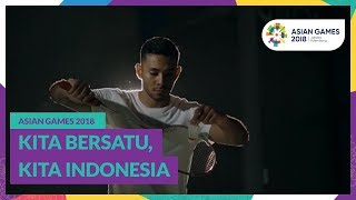 Asian Games 2018 - Kita Bersatu, Kita Indonesia