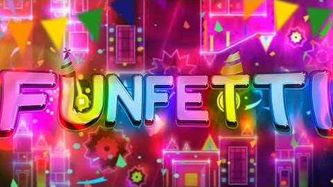 Funfetti - First Preview - by PreeZee & More | Geometry Dash