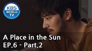 A Place in the Sun | 태양의 계절 EP.6 - Part.2 [ENG, CHN]
