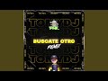 Buscate Otro (Remix) Buscate Otro (Remix)