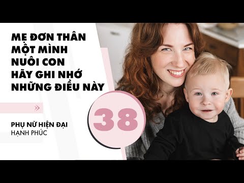 Video: Làm Thế Nào để đối Phó Với Việc Trở Thành Một Bà Mẹ đơn Thân