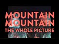 Mountain mountain  the whole picture  feat aquarama