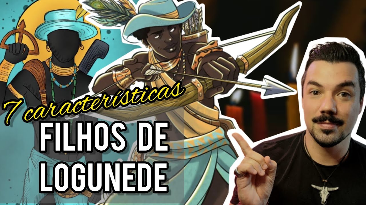7 Características dos filhos de Logunedé