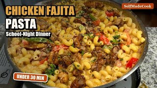 Chicken Fajita Pasta: A School-Night Dinner Ready in Under 30 Minutes