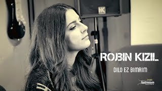 ROJBİN KIZIL - DILO EZ BIMRIM chords