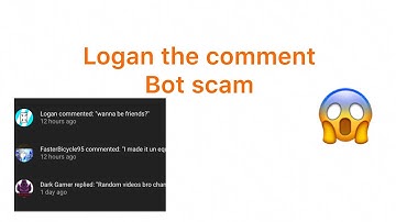 Logan the comment bot scam