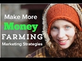 Make More Money Farming with these 7 Marketing Strategies