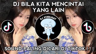 DJ BILA KITA MENCINTAI YANG LAIN || SOUND VIRAL DI TIKTOK ! ! !