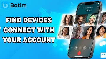 How To Find Devices Connect With Your Account On Botim App