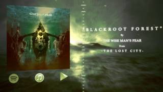 'Blackroot Forest' - The Wise Man's Fear