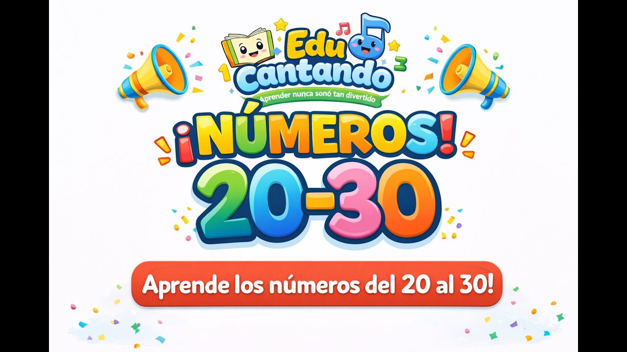 Números del 20 al 30 Cantando 🎶 | Aprende a Contar Fácil y Divertido