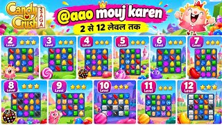 Candy Crush Level 2 to 12 | Full Gameplay | @aao mouj karen 🎮🔥 screenshot 3