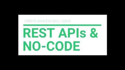 Create an Alexa Skill with REST APIs and No-Code using Voiceflow