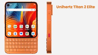 Unihertz Titan 2 Elite: First Look - Review Full Specifications