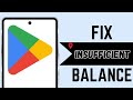 How to Fix Insufficient Funds Google Play Error Message