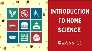 Introduction to Home Science | Class 11 Home Science | chapter 1 | Human Ecology and family Sciences screenshot 2