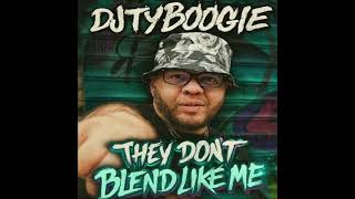 DJ Ty Boogie - They Don’t Blend Like Me (2025)