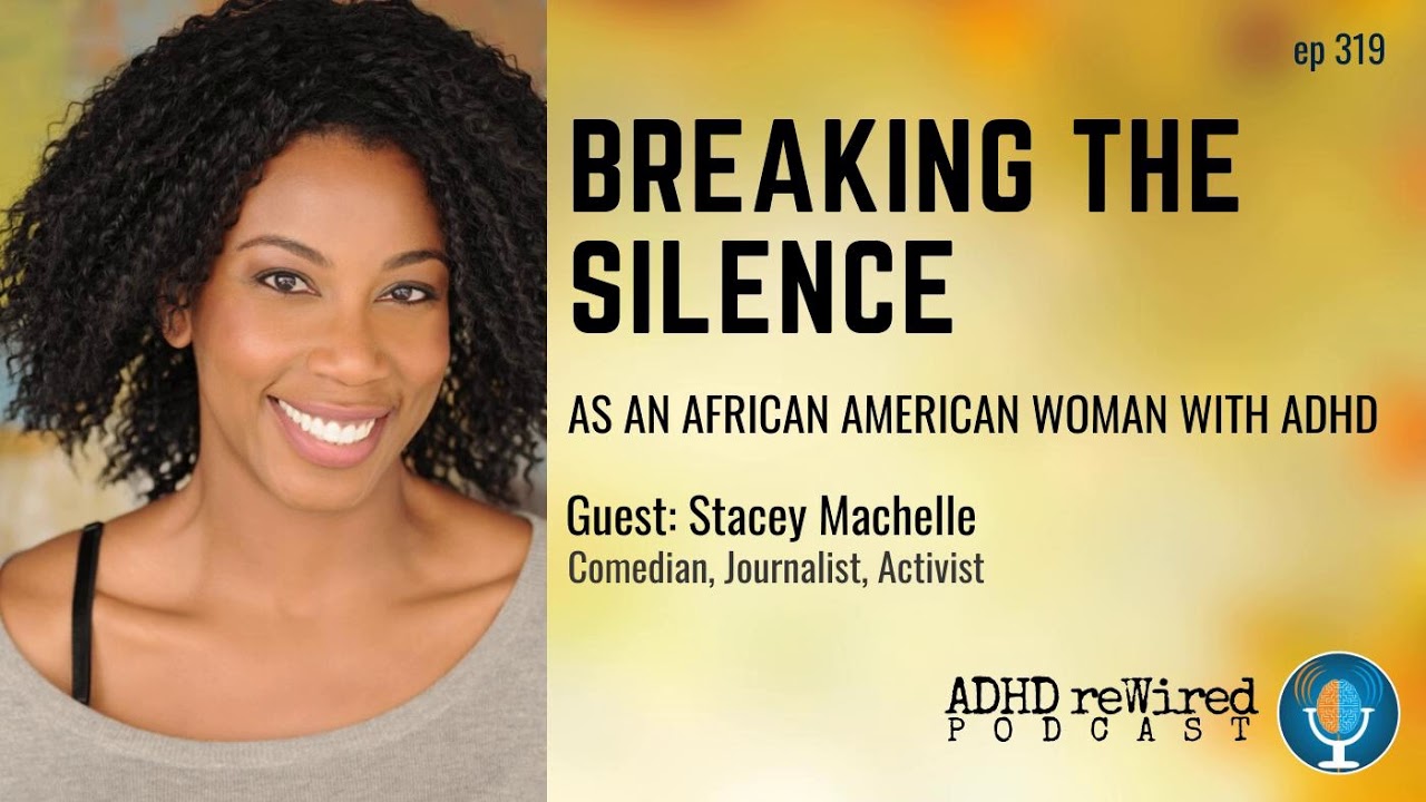 319 | Breaking the Silence as an African American Woman with ADHD 