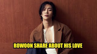 Rowoon Shares His Thoughts About Love