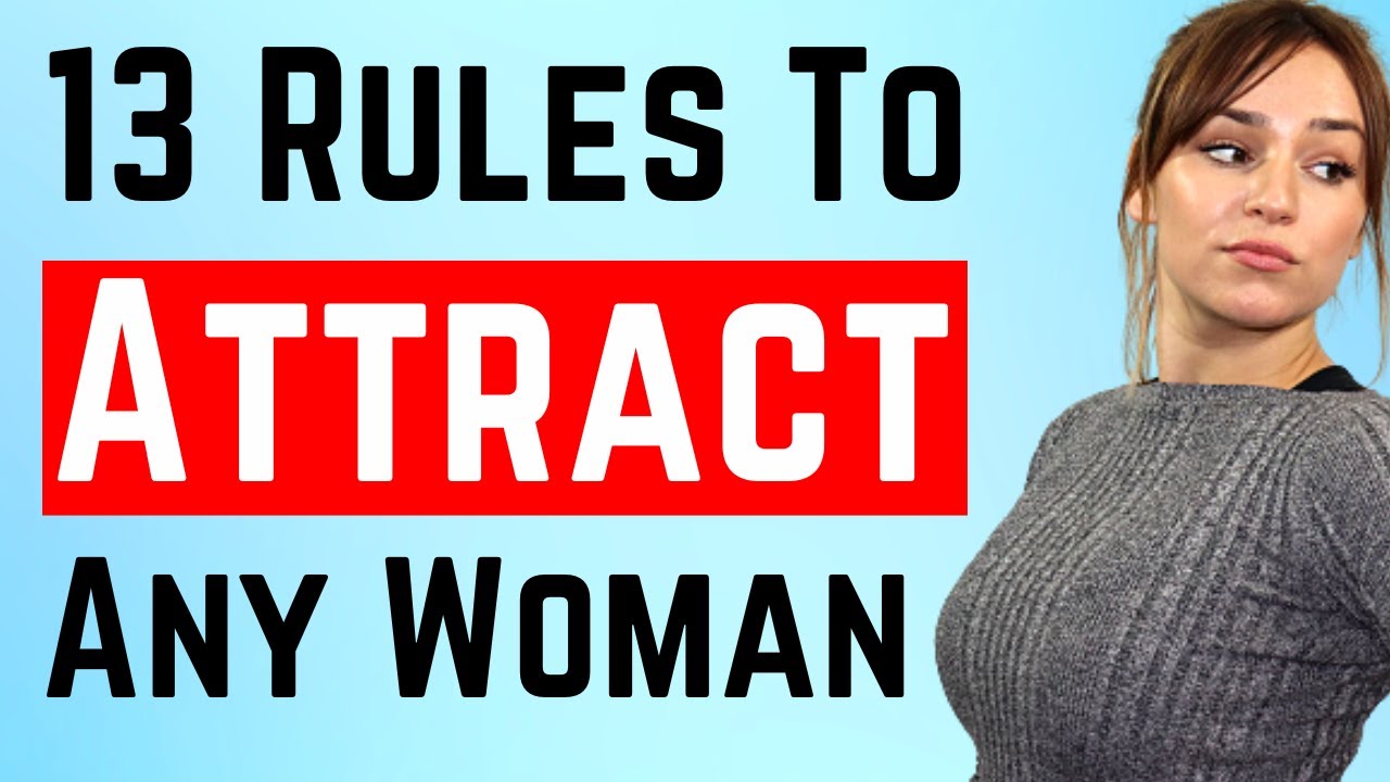 13 Rules To Attract Any Woman How To Attract Women Female