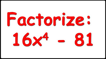 Learn to factorize: "16x^4 - 81" in just 2 minutes!