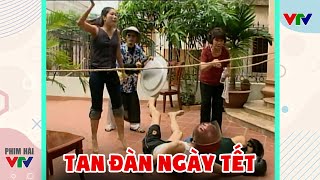 Gặp nhau cuối tuần - TAN ĐÀM NGÀY TẾT - HÀI TẾT - Tổng hợp hài VTV - Hài VTV hay nhất 2026