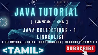 JAVA | COLLECTIONS | LINKEDLIST [ DEFINITION, SYNTAX,  CONSTRUCTOR, METHODS, EXAMPLE ] - TAMIL #java