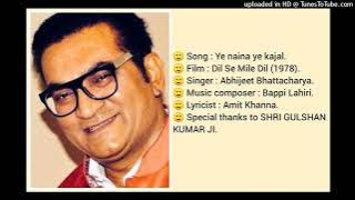 YE NAINA YE KAJAL (DIL SE MILE DIL 1978) BY ABHIJEET BHATTACHARYA