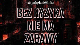 SyndykatMafia - Bez Ryzyka Nie Ma Zabawy OFFICIAL VIDEO | TEKA DJMENAGO