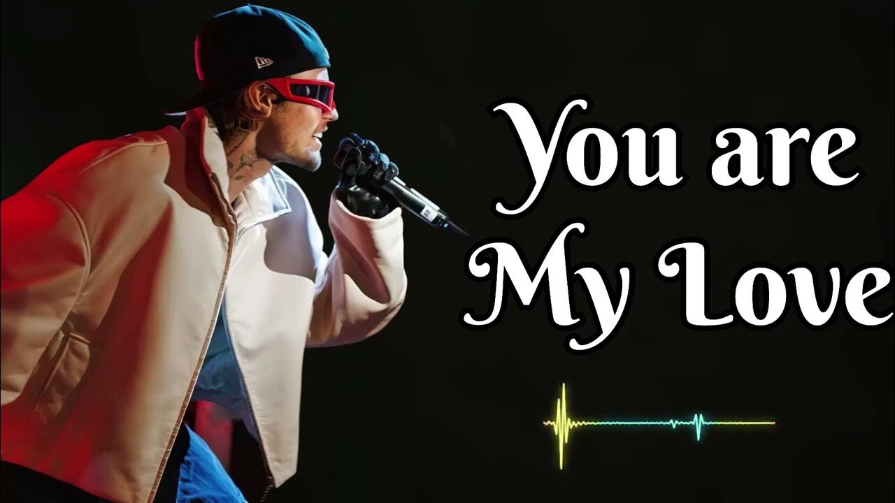 Justin bieber - You Are My Love Justin bieber - You Are My Love