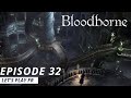 Bloodborne LET S PLAY FR 32 Elevate Le Scientifique De La Lucidité mp3