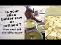 Shea butter real or fake/Let's compare 3 different kinds of African Shea butter