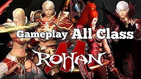 Gameplay All Class Rohan Mobile