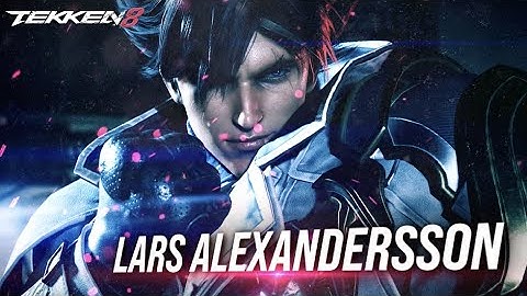 TEKKEN 8 – Lars Alexandersson Reveal