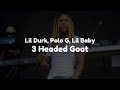 Lil Durk - 3 Headed Goat (feat. Polo G & Lil Baby) (Clean - Lyrics)