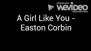 A Girl Like You - Easton Corbin