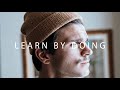 LEARN BY DOING - Ecco come imparo a fare cose nuove