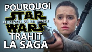 Pourquoi STAR WARS 7 trahit la saga