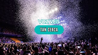 VOZ VEIS -  Tan Cerca  🎤🎶🎸🦎 (Concierto en Movistar Arena)