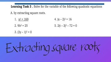 G9 Math Learning Task 3 A : Quadratic Equation | by extracting square roots