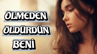 Ölmeden Öldürdün Beni̇ Yorum :