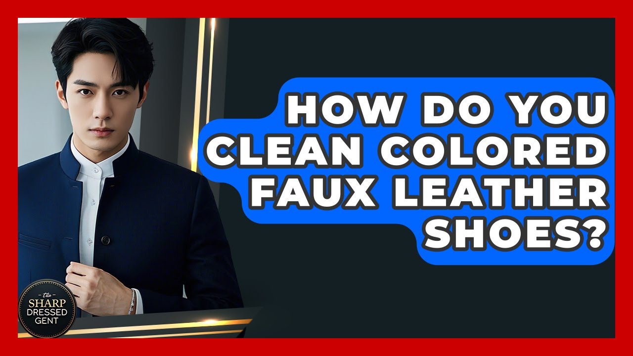 how to wash faux leather dress Do You Clean Colored Shoes? 166