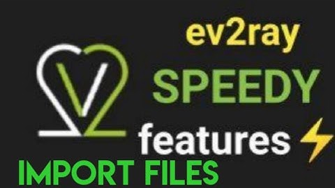 How to import Ev-2ray vpn files for free internet
