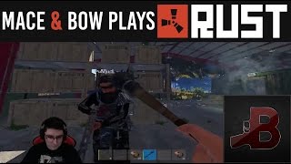 Mace & Bow Plays - Rust