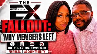 The EX Ministries Fallout: Why Members Left  - Billy, & Anitra Davis Talk Finances & Accountability