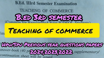 Teaching of Commerce - HPU  B.Ed 3rd Semester Previous Year Question Papers 2024, 2023, 2022 | Pulse